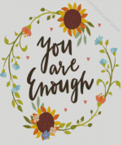 You Are Enough Diamond Painting