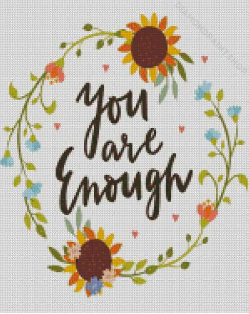 You Are Enough Diamond Painting