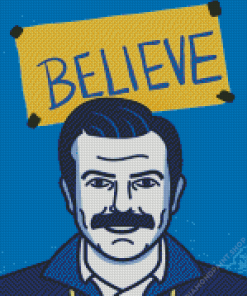 Believe Ted Lasso Diamond Painting